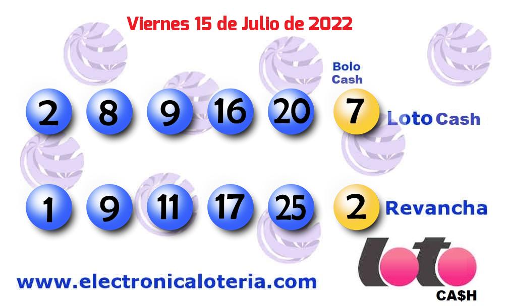 Loto Cash y Revancha del Viernes 15 de Julio de 2022