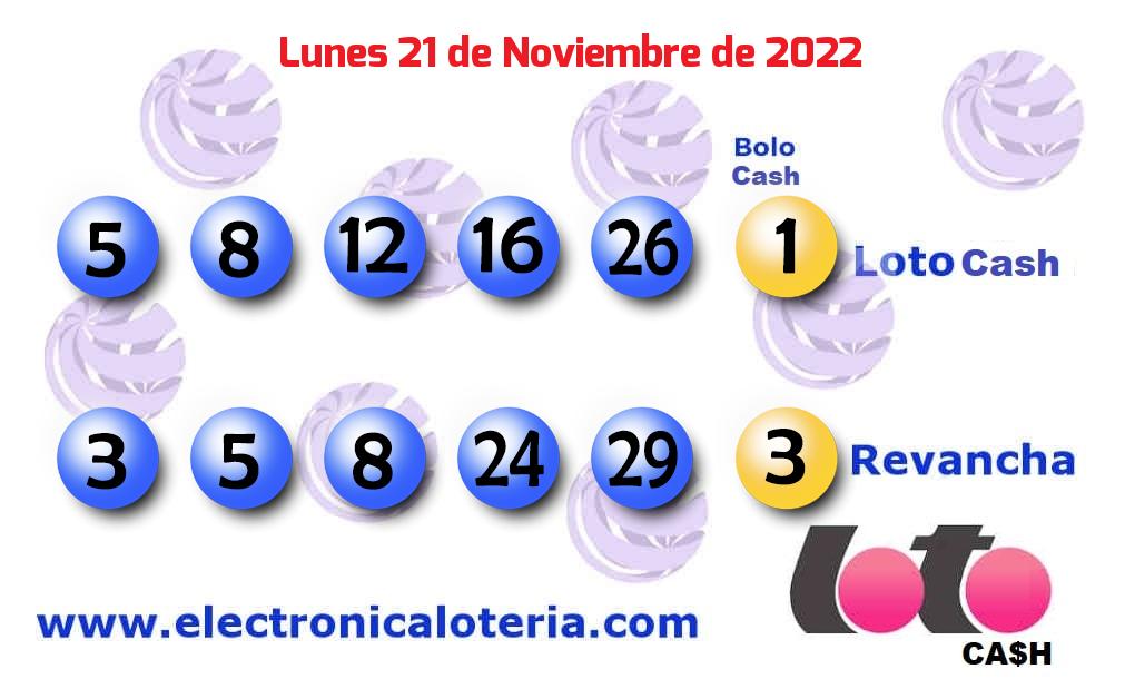 Loto Cash y Revancha del Lunes 21 de Noviembre de 2022