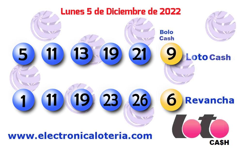 Loto Cash y Revancha del Lunes 5 de Diciembre de 2022