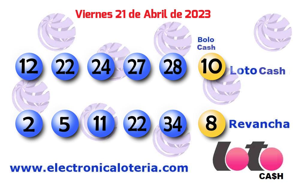 Loto Cash y Revancha del Viernes 21 de Abril de 2023