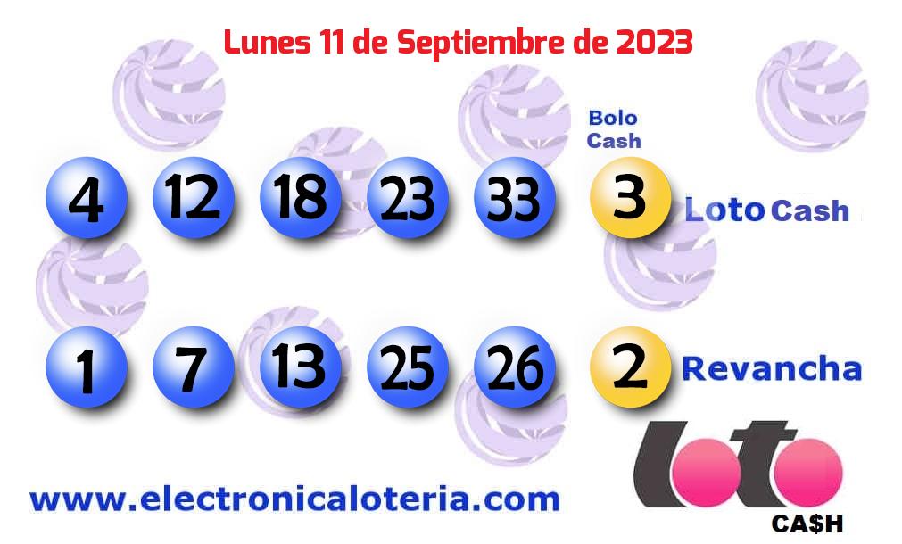 Loto Cash y Revancha del Lunes 11 de Septiembre de 2023
