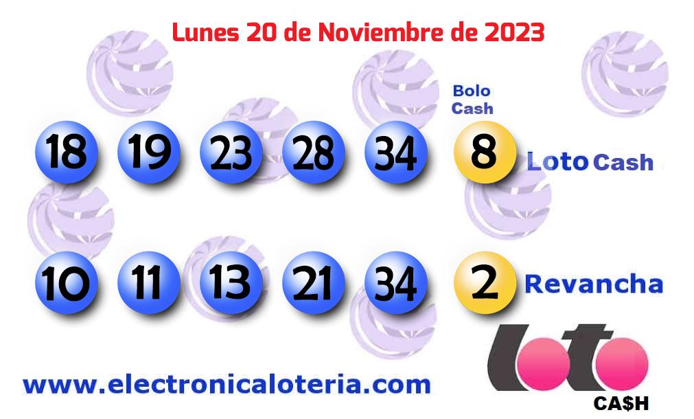 Loto Cash y Revancha del Lunes 20 de Noviembre de 2023