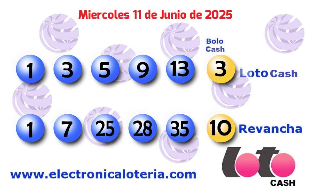 Loto Cash y Revancha del Miércoles 11 de Junio de 2025