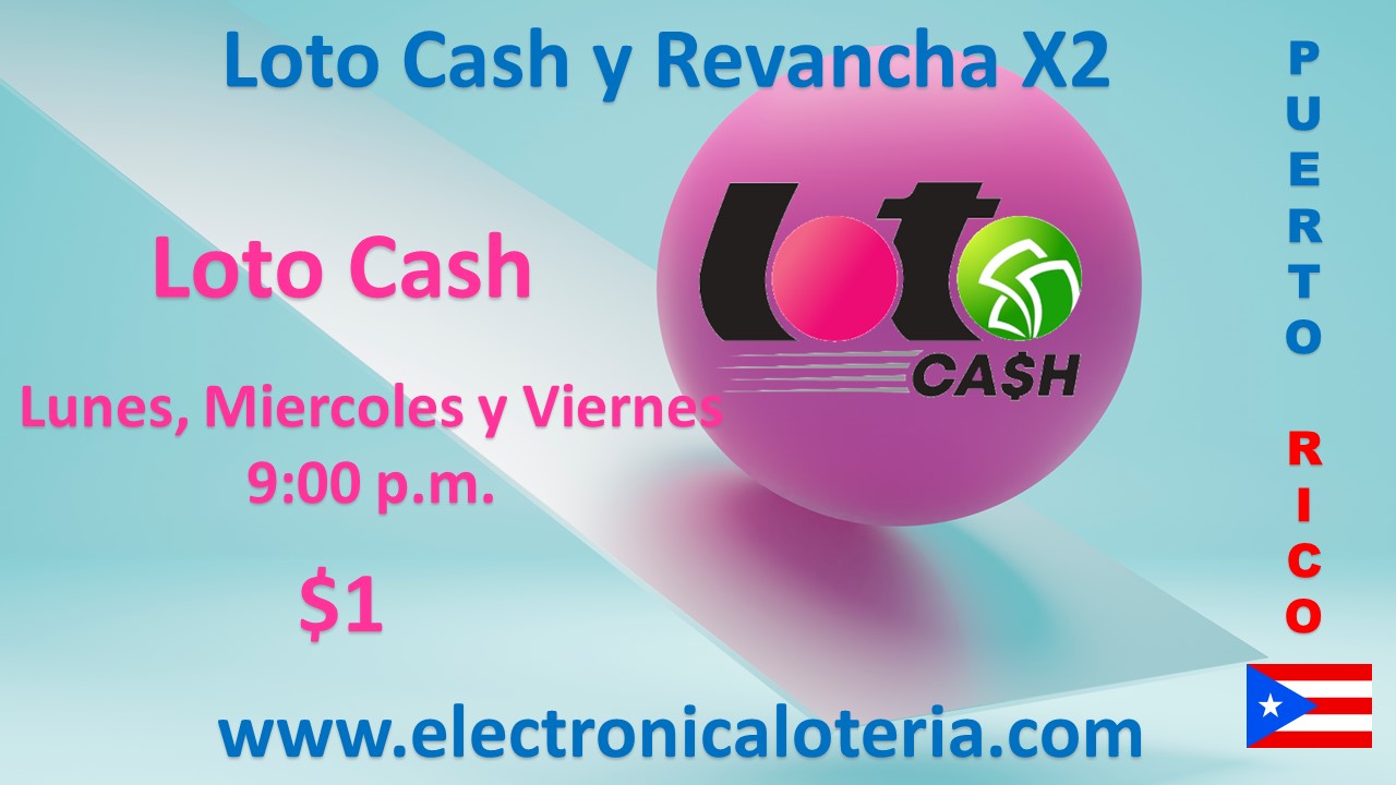 Días de celebración, horarios y precio del Loto Cash y Revancha x 2